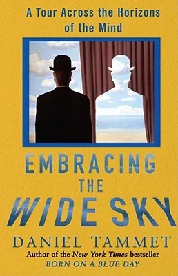 Embracing the Wide Sky: A Tour Across the Horizons of the Mind