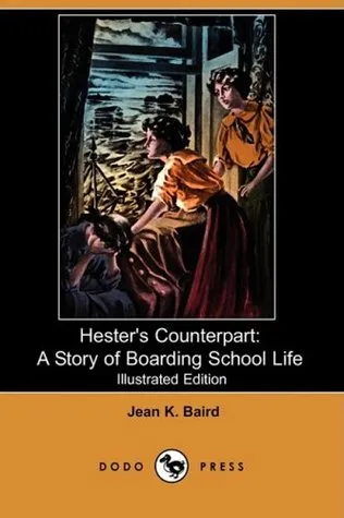 Hester's Counterpart: A Story of Boarding School Life