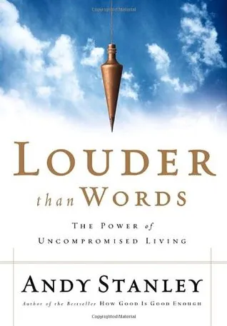 Louder Than Words: The Power of Uncompromised Living