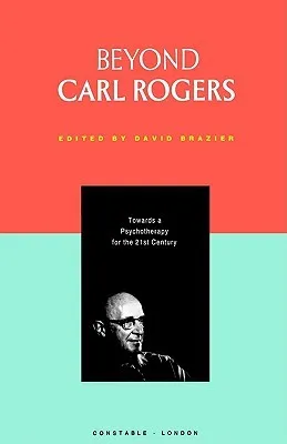 Beyond Carl Rogers