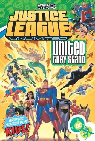 Justice League Unlimited Volume 1: United They Stand