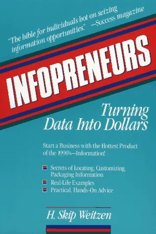 Infopreneurs: Turning Data Into Dollars