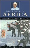 The State in Africa: The Politics of the Belly