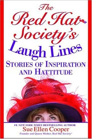 The Red Hat Society's Laugh Lines: Stories of Inspiration and Hattitude