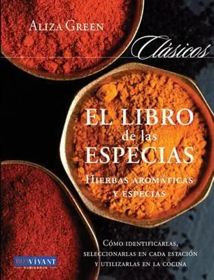 Libro De Las Especias: Hierbas Aromáticas Y Especias