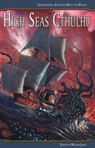 High Seas Cthulhu: Swashbuckling Adventure Meets the Mythos