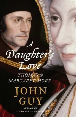 A Daughter's Love: Thomas and Margaret More