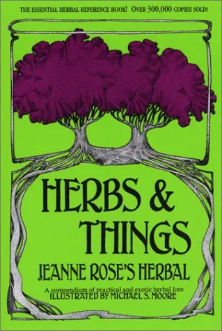 Herbs and Things: A Compendium of Practical and Exotic Lore