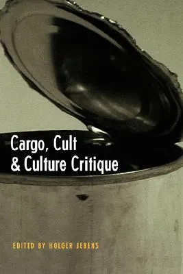 Cargo, Cult, and Culture Critique