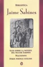 Algo Sobre La Muerte Del Mayor Sabines / Mal tiempo