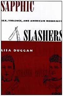 Sapphic Slashers: Sex, Violence, and American Modernity