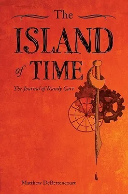 The Island of Time: The Journal of Randy Carr