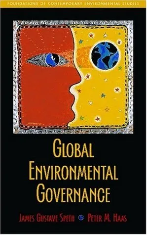 Global Environmental Governance: Foundations of Contemporary Environmental Studies