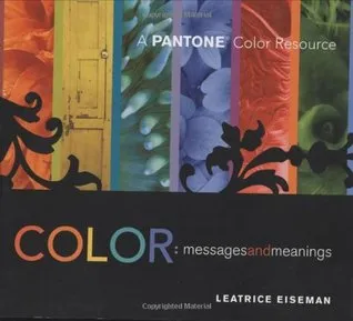 Color - Messages  Meanings: A PANTONE Color Resource