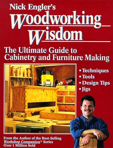 Nick engler's woodworking wisdom