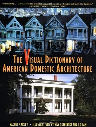 The Visual Dictionary of American Domestic Architecture