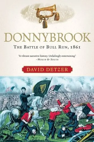 Donnybrook: The Battle of Bull Run, 1861