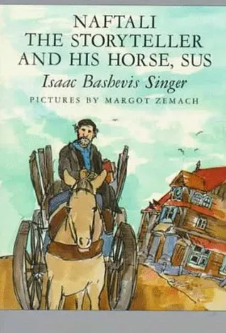 Naftali the Storyteller and His Horse, Sus: And Other Stories