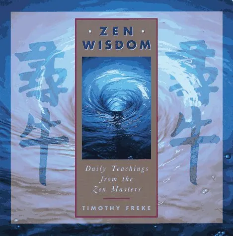 Zen Wisdom: Daily Teachings from the Zen Masters