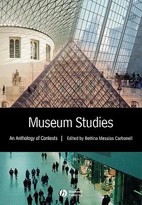 Museum Studies: An Anthology of Contexts