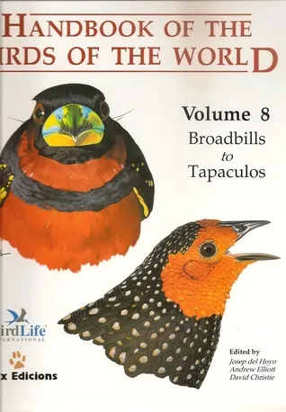 Handbook of the Birds of the World, Volume 8: Broadbills to Tapaculos