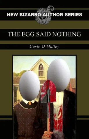 The Egg Said Nothing