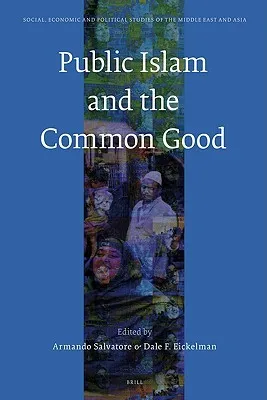 Public Islam and the Common Good