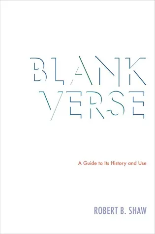 Blank Verse: A Guide to Its History and Use