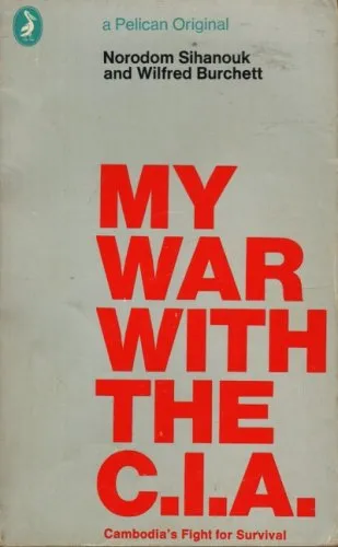 My War with the CIA: Cambodia's Fight for Survival