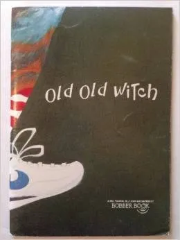 Old, Old Witch: An Old Song