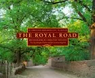 The Royal Road: El Camino Real from Mexico City to Santa Fe