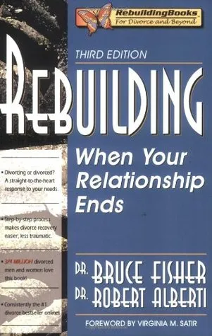 Rebuilding: When Your Relationship Ends (Rebuilding Books; For Divorce and Beyond)