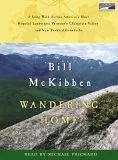 Wandering Home: A Long Walk Across America's Most Hopeful Landscape: Vermont's Champlain Valley and New York's Adirondacks