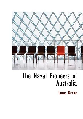 The Naval Pioneers of Australia