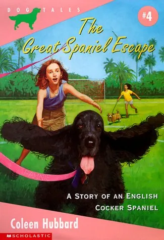 The Great Spaniel Escape: A Story Of An English Cocker Spaniel (Dog Tales)