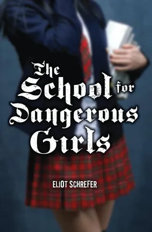 The School for Dangerous Girls