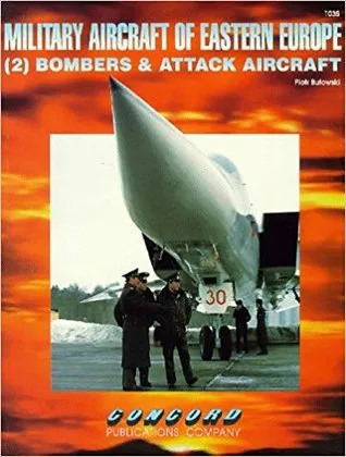 Military Aircraft of Eastern Europe 2 : Bombers and Attack, Aircraft