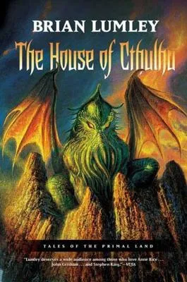 The House of Cthulhu: Tales of the Primal Land Vol. 1