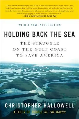 Holding Back the Sea: The Struggle on the Gulf Coast to Save America