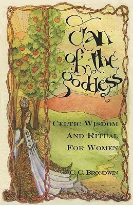 Clan of the Goddess: Celtic Widom and Ritual for Women