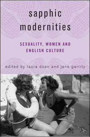 Sapphic Modernities: Sexuality, Women and National Culture