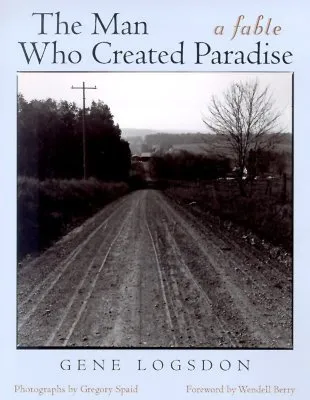 The Man Who Created Paradise: A Fable