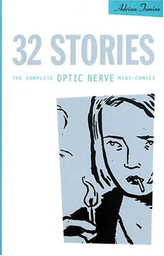 32 Stories: The Complete Optic Nerve Mini Comics