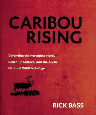 Caribou Rising: Defending the Porcupine Herd, Gwich-