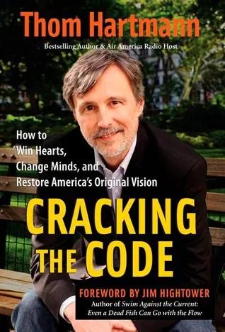 Cracking the Code: How to Win Hearts, Change Minds, and Restore America