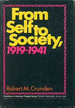 From Self to Society (Transitions in American Thought)