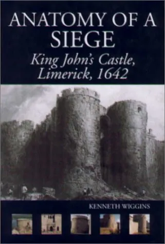 Anatomy Of A Siege: King John's Castle, Limerick, 1642