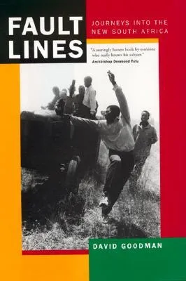 Fault Lines: Journeys into the New South Africa, Updated with a New Afterword