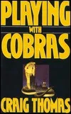 Playing With Cobras