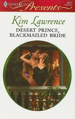 Desert Prince, Blackmailed Bride